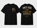 Only God Can Judge Me front and back black T-shirts shown in standardized Large fit