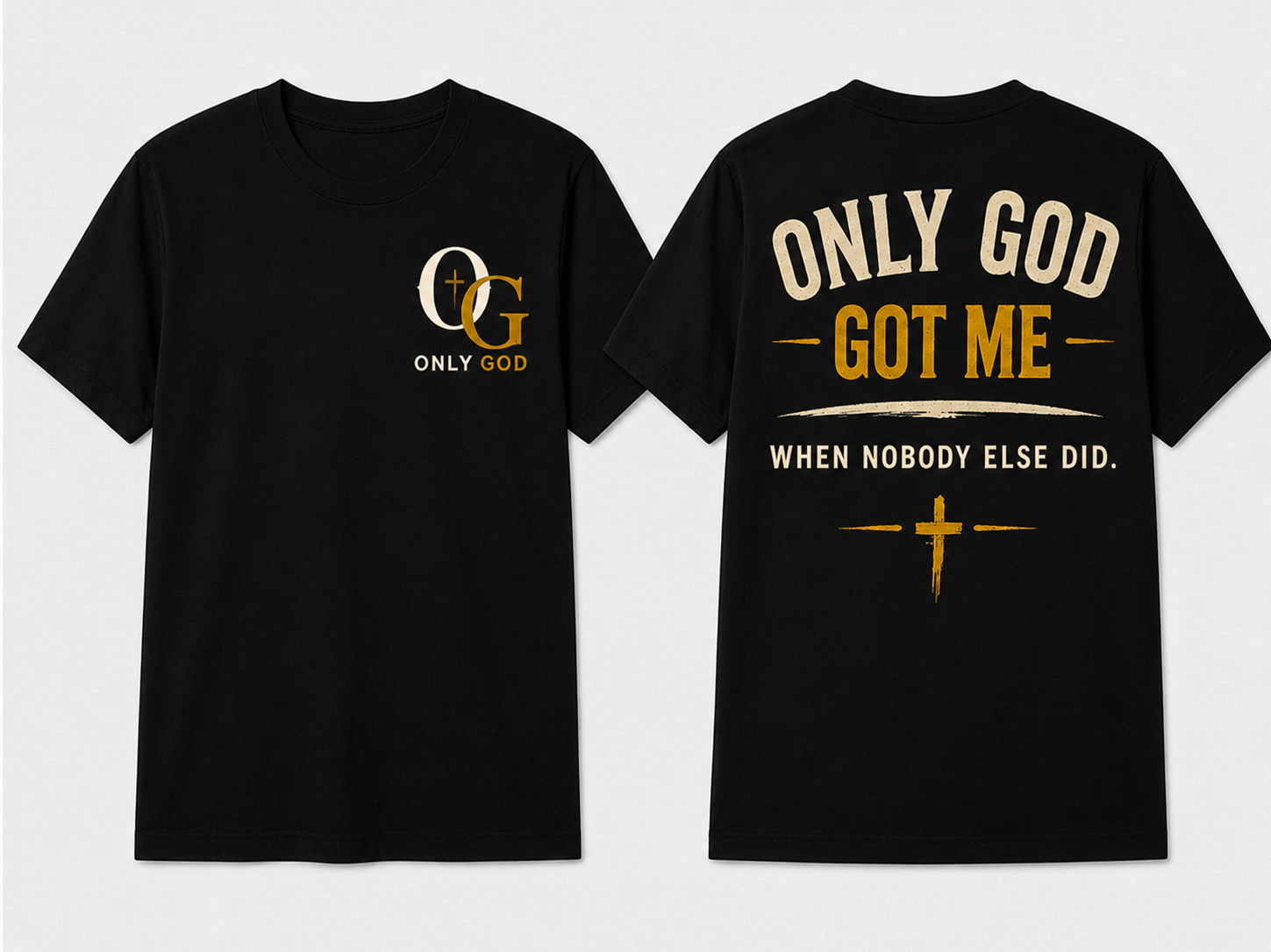Only God Got Me front and back black T-shirts shown in standardized Large fit