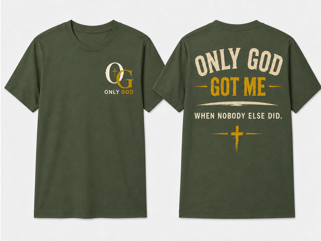 Only God Got Me Military Green front and back