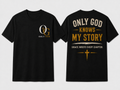 Only God Knows My Story front and back black T-shirts shown in standardized Large fit
