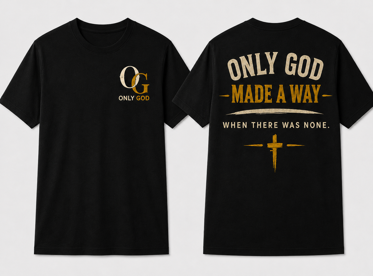 Only God Made a Way front and back black T-shirts shown in standardized Large fit