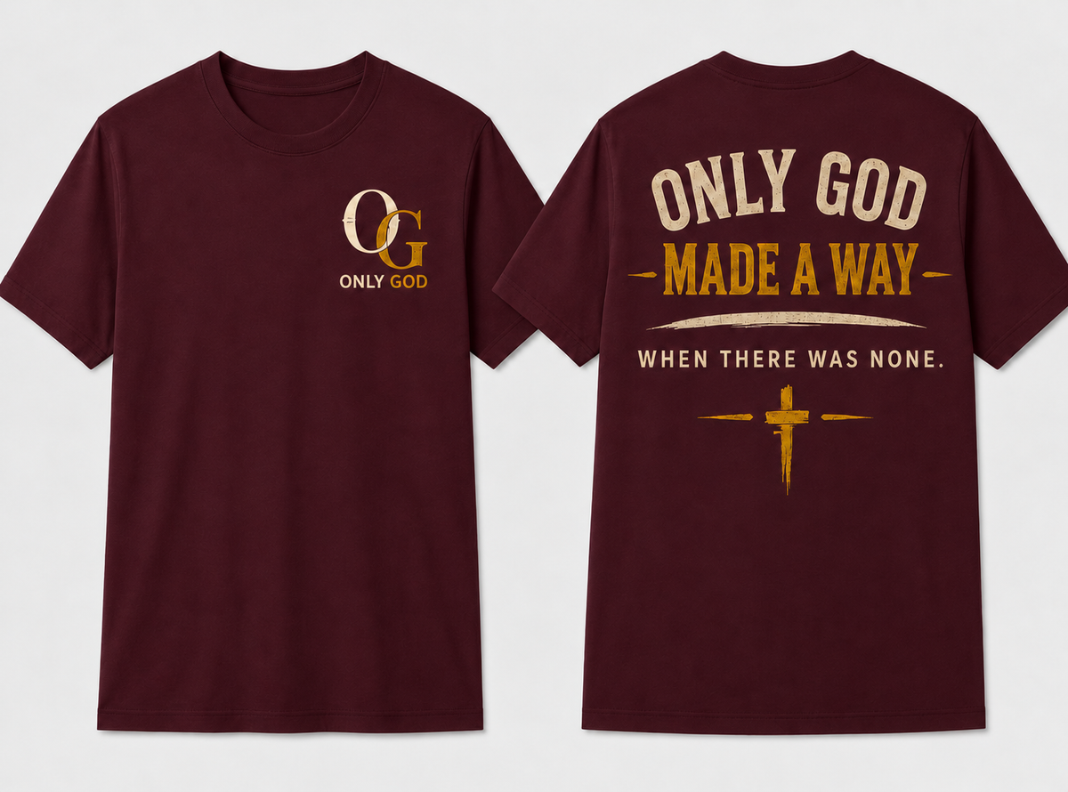 Only God Made a Way Oxblood front and back