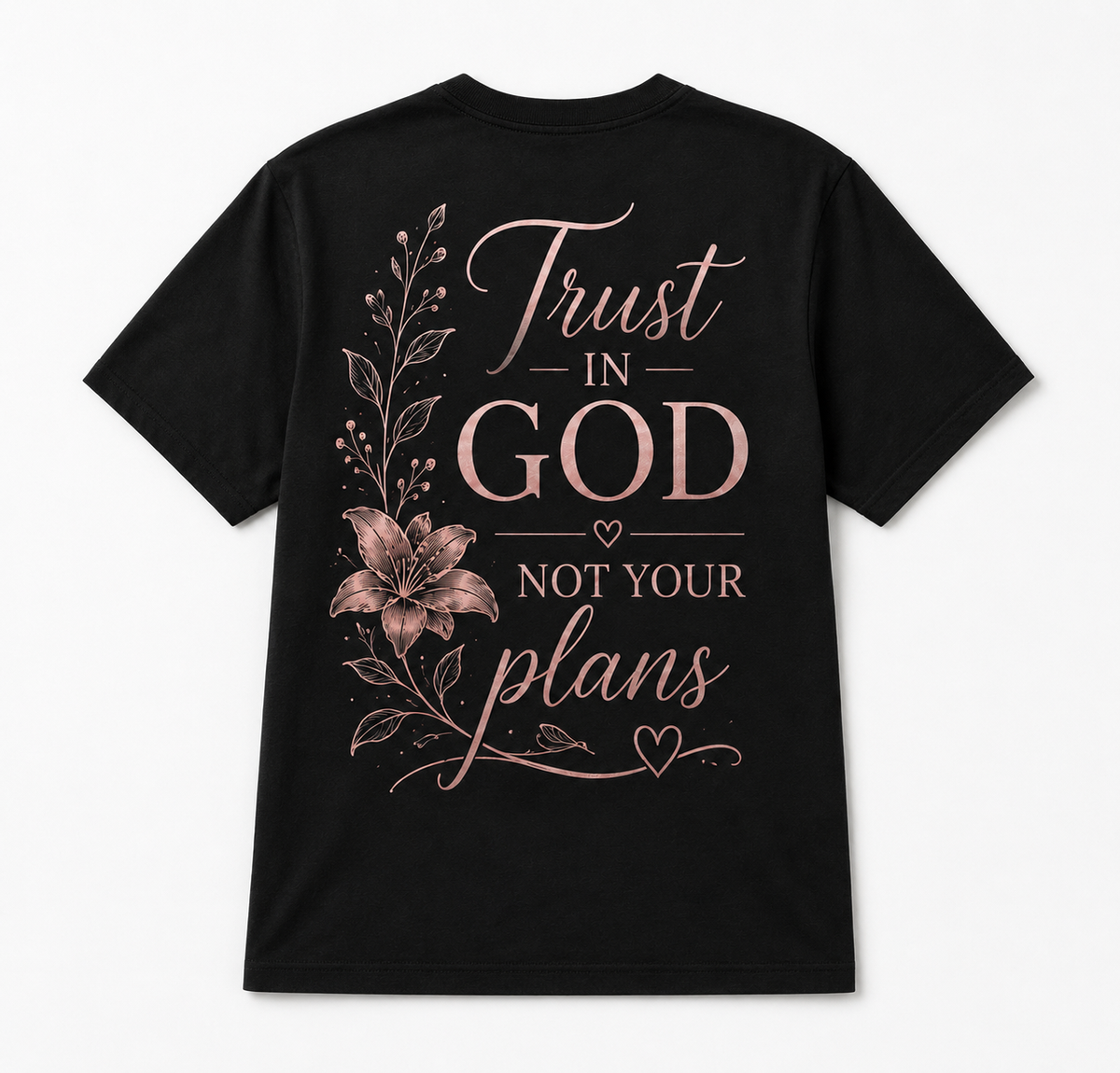 Back Trust in God Not Your Plans rose-gold floral design