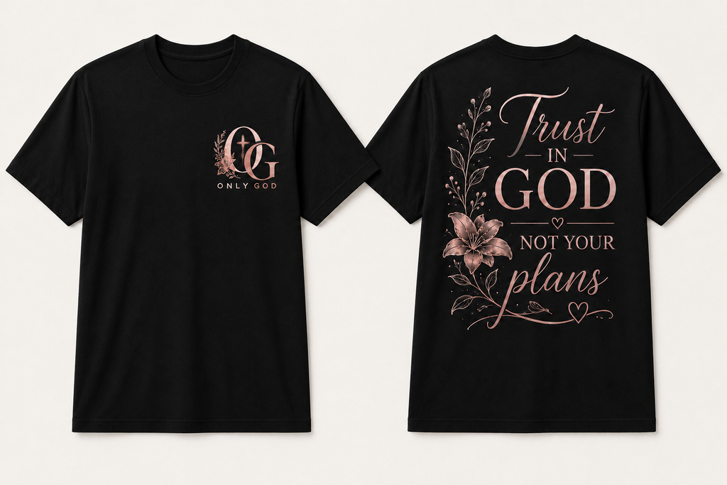 Trust in God Not Your Plans front and back black T-shirts shown in standardized Large fit